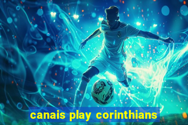 canais play corinthians